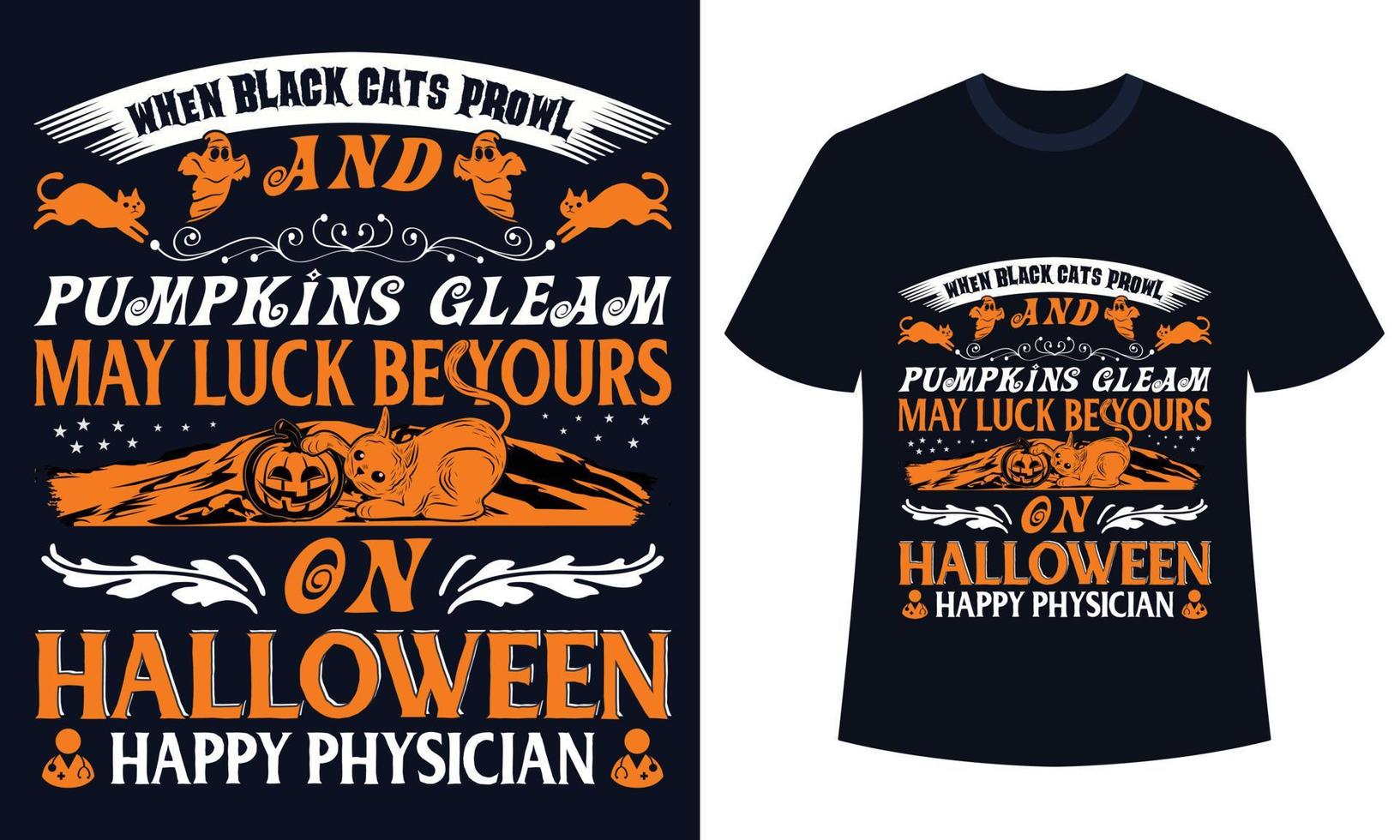 incroyable conception de t-shirt d'halloween quand les chats noirs rôdent et que les citrouilles brillent peut-être que la chance soit à vous le médecin heureux d'halloween vecteur