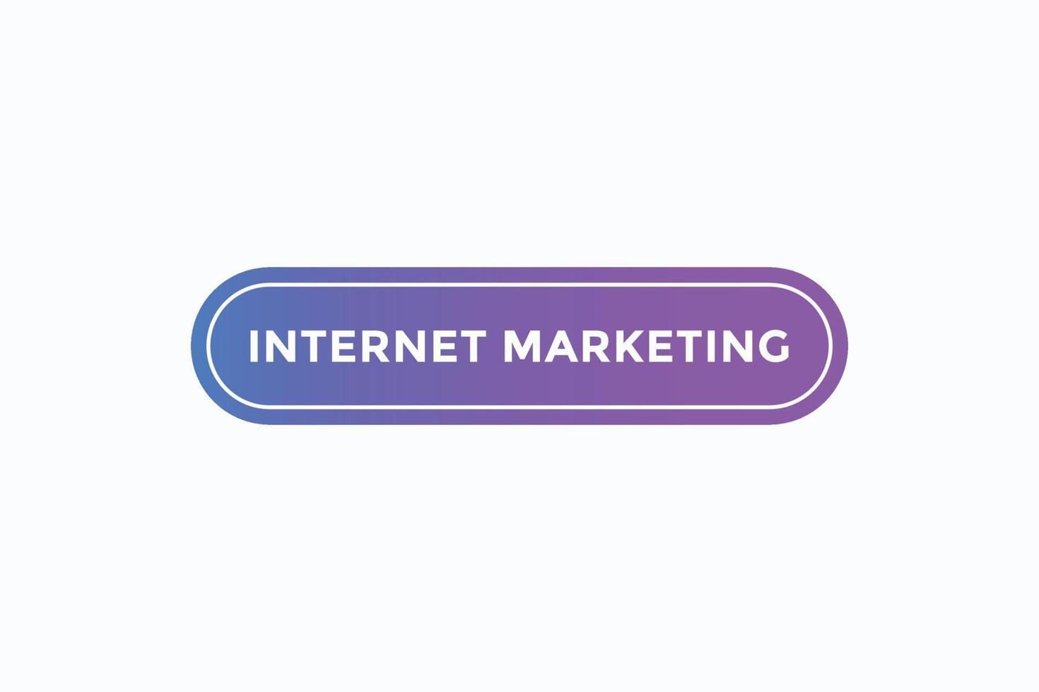 vecteurs de bouton de marketing internet. signe étiquette bulle internet marketing vecteur