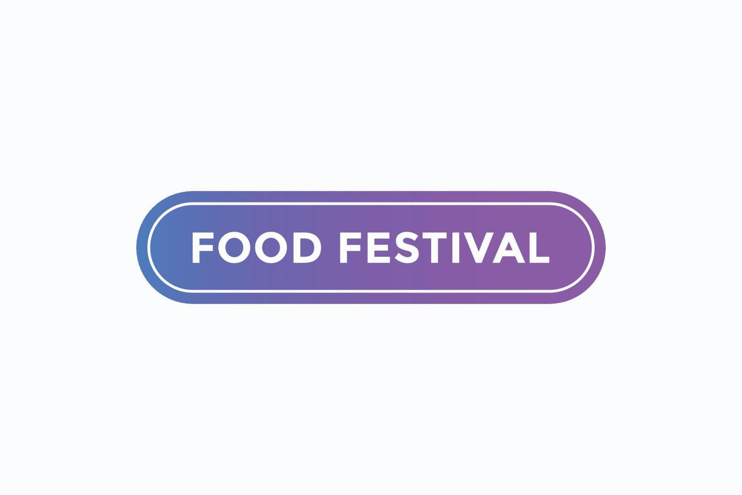 vecteurs de bouton de festival de nourriture. signe étiquette bulle food festival vecteur