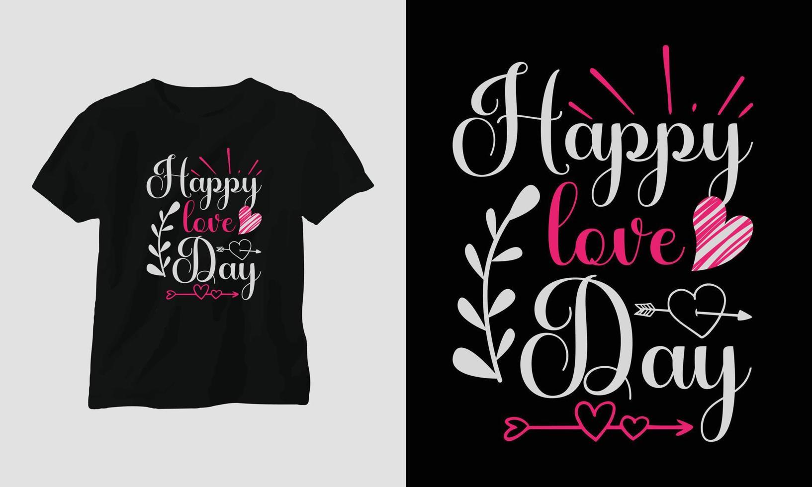 bonne journée d'amour - conception de t-shirt de typographie de la Saint-Valentin avec coeur, flèche, baiser et citations de motivation vecteur