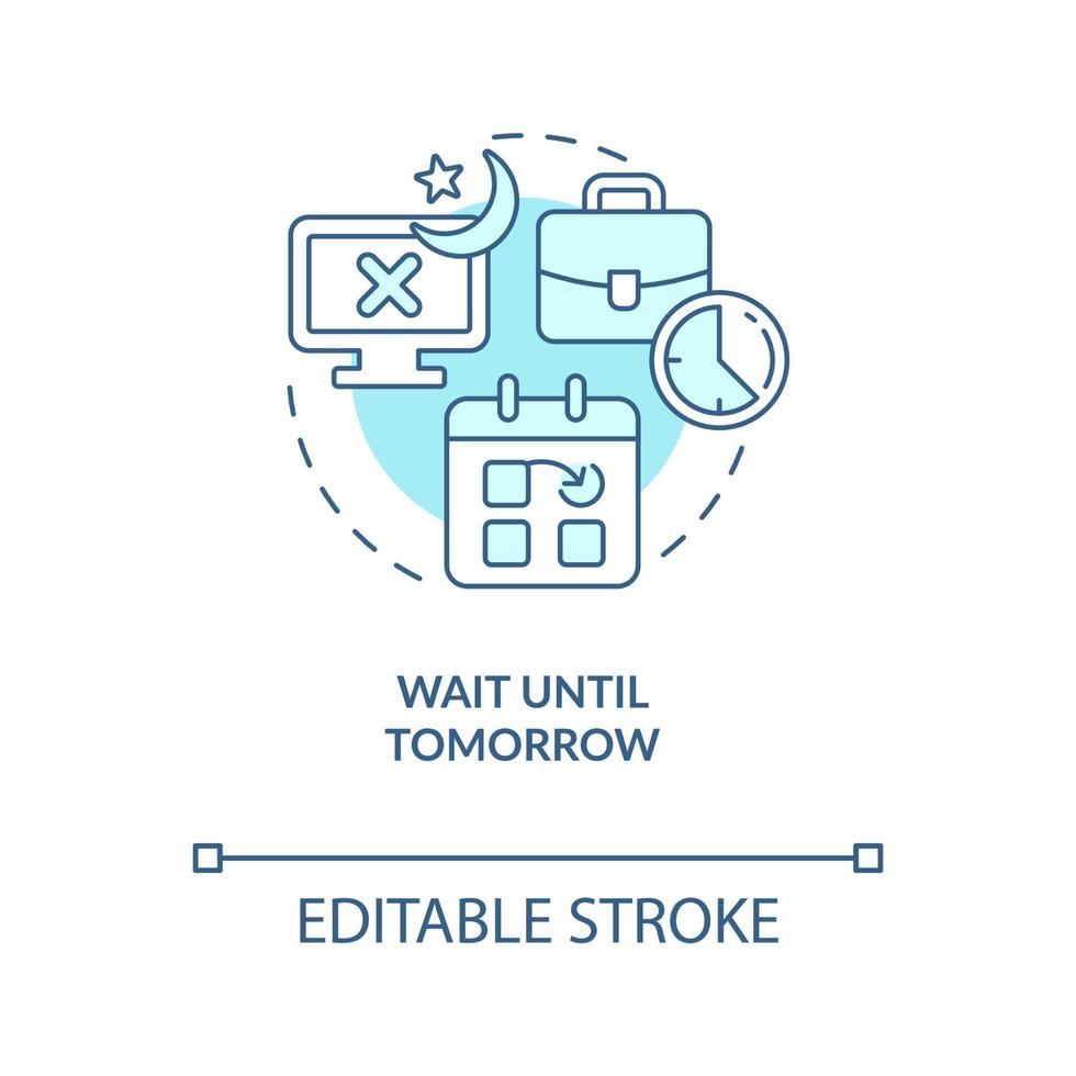 attendez jusqu'à demain icône de concept turquoise. horaire de travail. détendez-vous après le temps de travail idée abstraite illustration en ligne mince. dessin de contour isolé. trait modifiable. arial, myriade de polices pro-gras utilisées vecteur