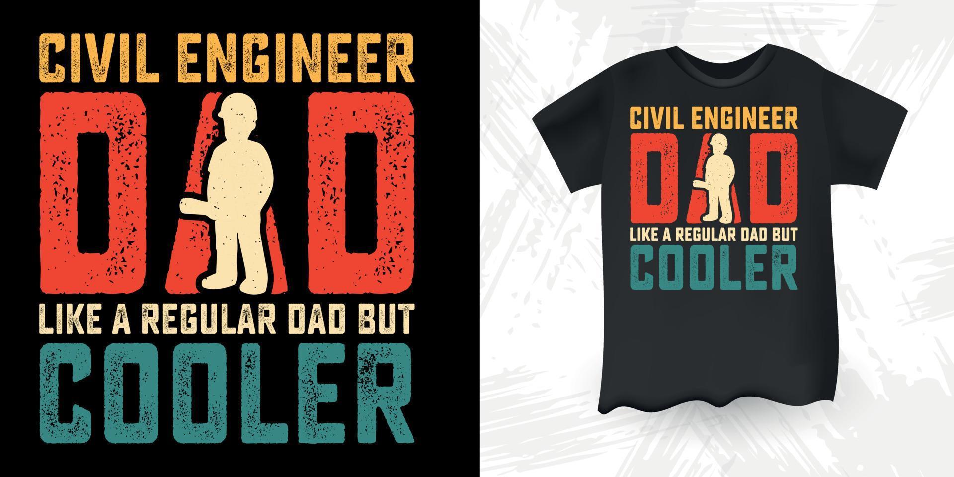 conception de t-shirt fête des pères drôle papa amant ingénieur civil vecteur