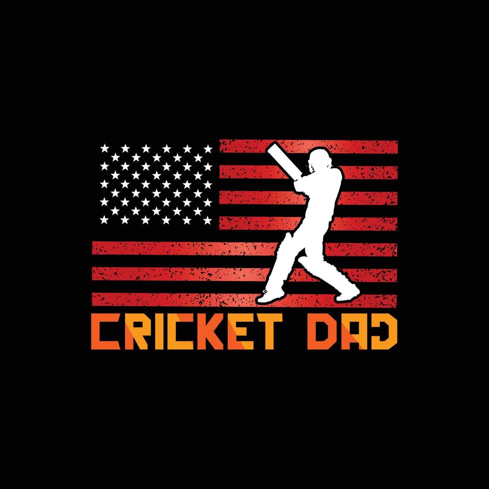 conception de t-shirt de vecteur de papa de cricket. conception de t-shirt de cricket. peut être utilisé pour imprimer des tasses, des autocollants, des cartes de vœux, des affiches, des sacs et des t-shirts.