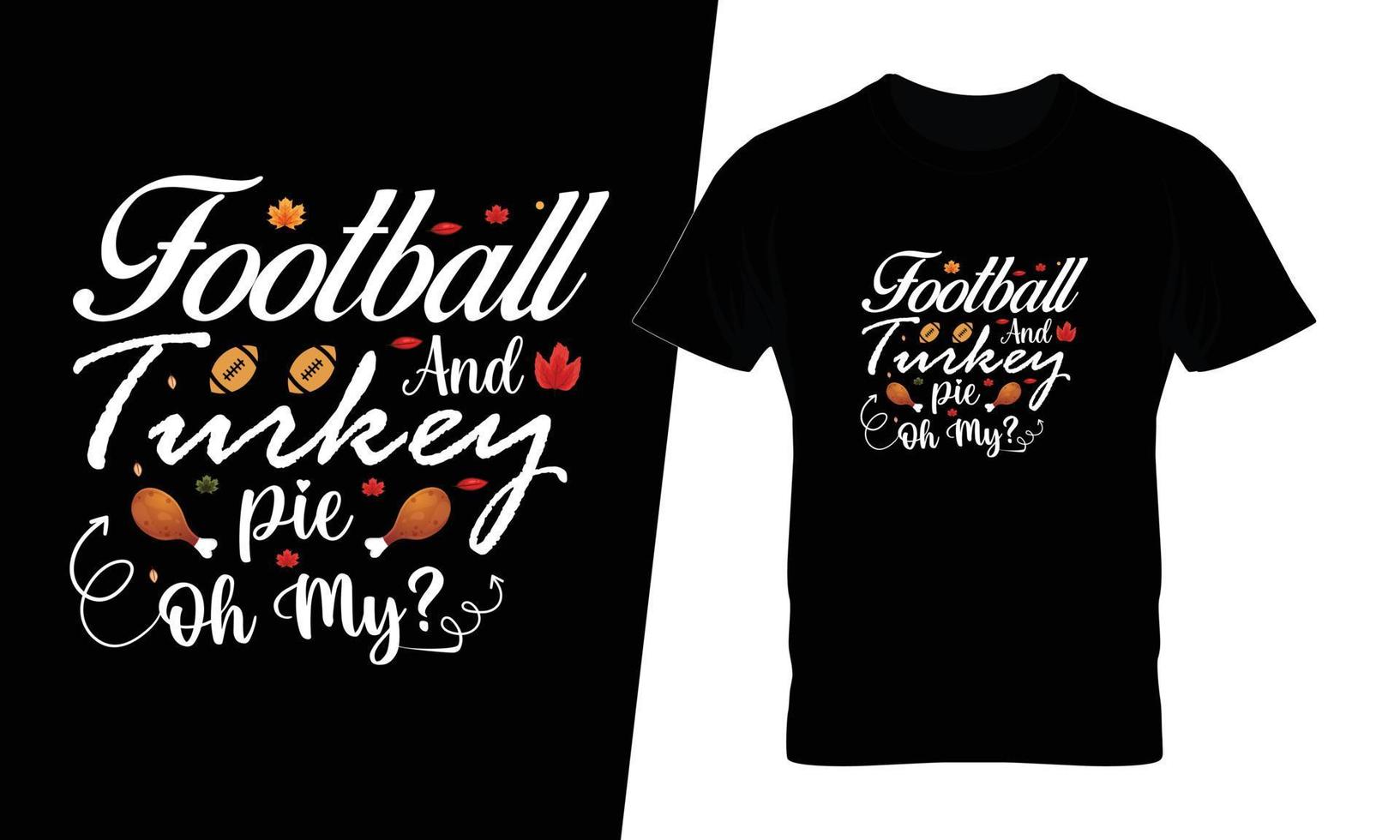 tarte au football et à la dinde oh ma conception de t-shirt de typographie de thanksgiving vecteur