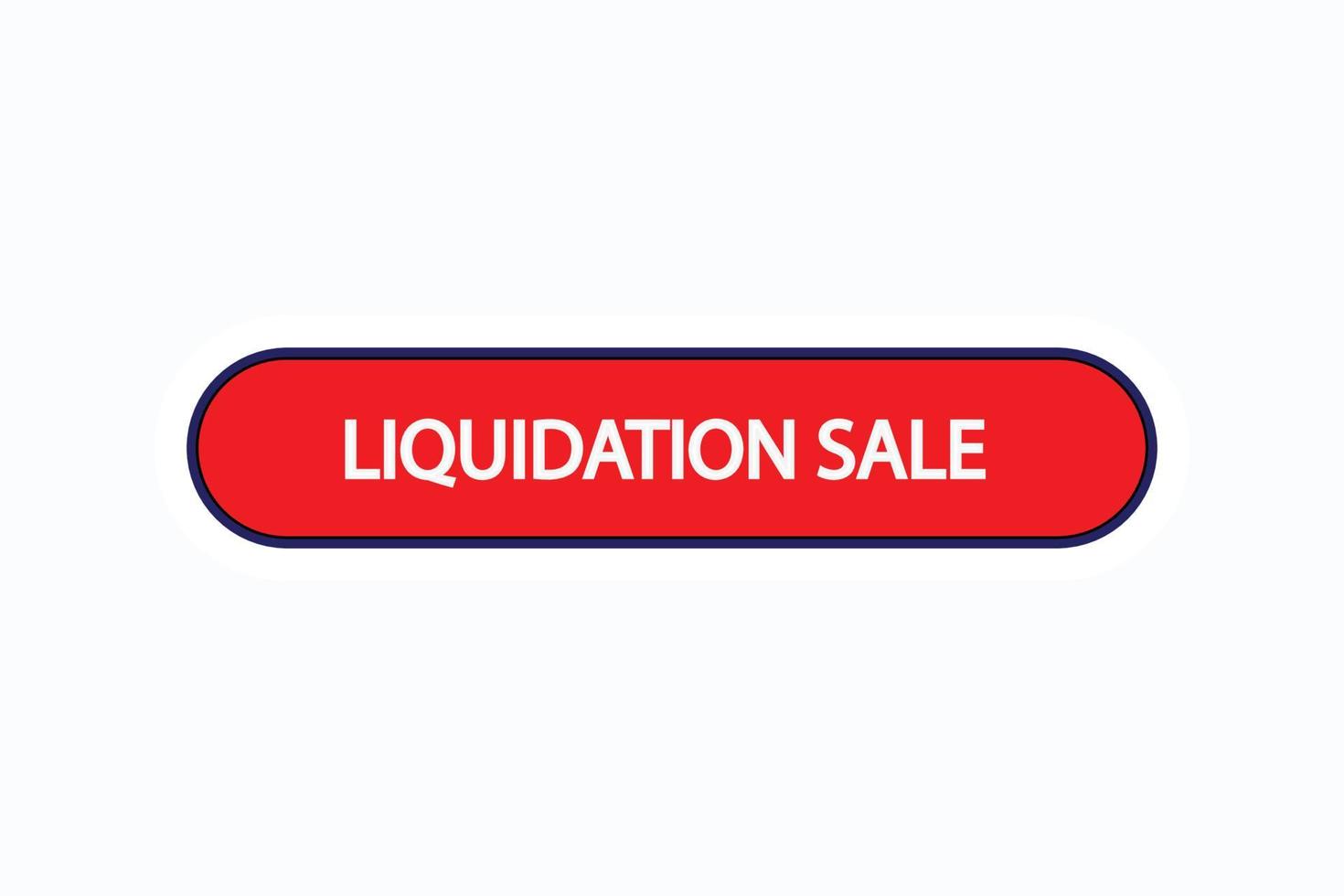 vecteurs de bouton de vente de liquidation. signe étiquette bulle vente liquidation vecteur