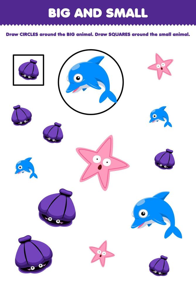 jeu éducatif pour les enfants organiser par taille grande ou petite en dessinant un cercle et un carré de dessin animé mignon coquille dauphin étoile de mer feuille de travail sous-marine imprimable vecteur