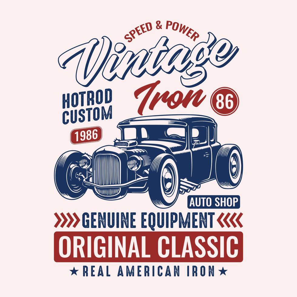 vitesse puissance fer vintage hotrod custom 1986 auto shop équipement authentique original classique vrai fer américain - hot rod t shirt design vecteur