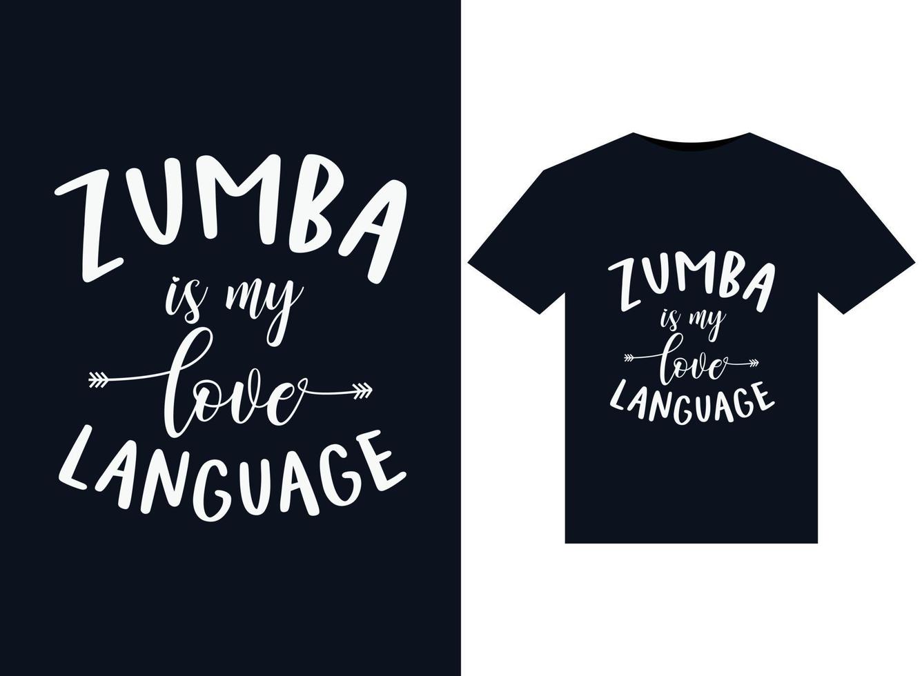 zumba est mes illustrations de langage d'amour pour la conception de t-shirts prêts à imprimer vecteur