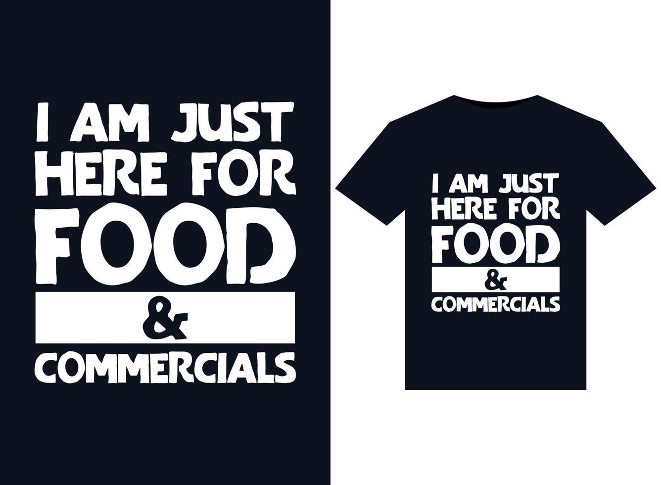 je suis juste ici pour des illustrations de publicités alimentaires pour la conception de t-shirts prêts à imprimer vecteur