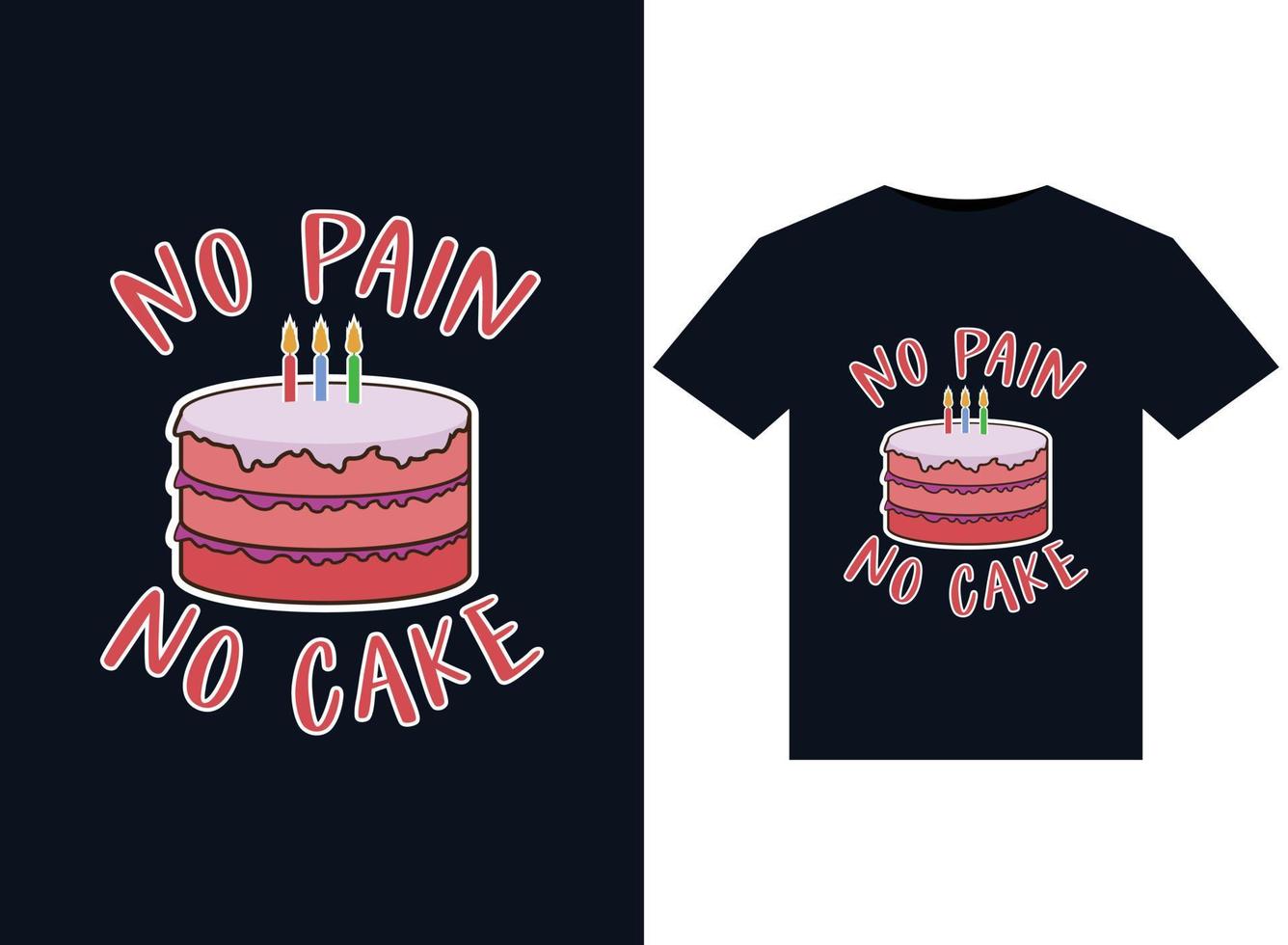 illustrations sans douleur ni gâteau pour la conception de t-shirts prêts à imprimer vecteur