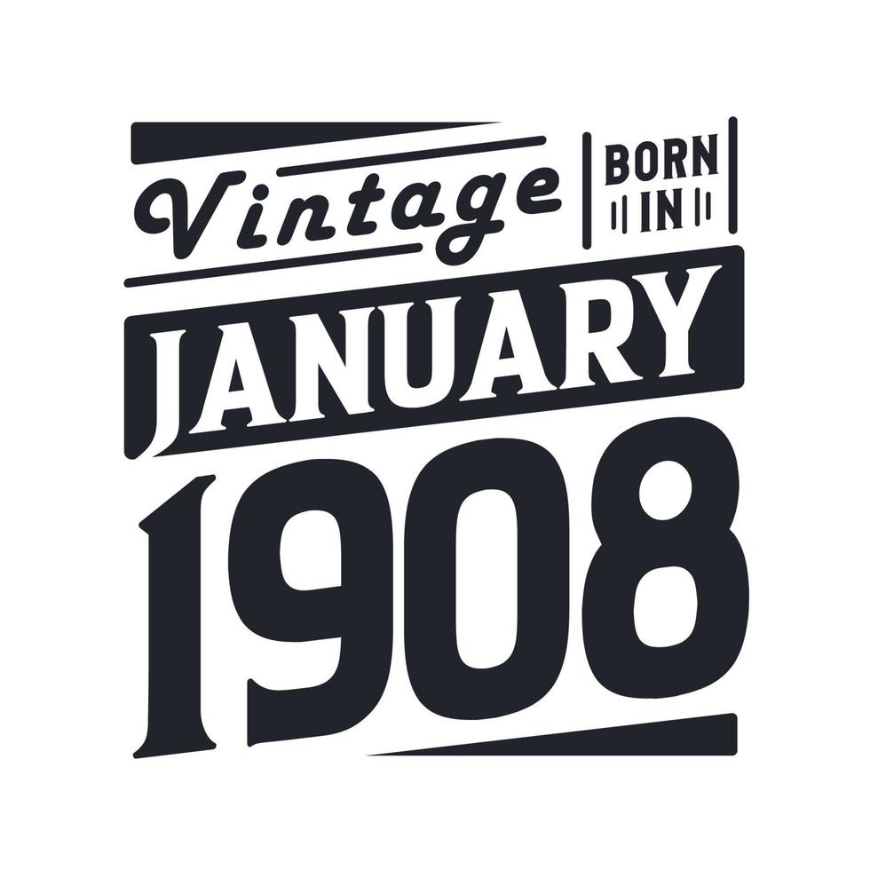 vintage né en janvier 1908. né en janvier 1908 anniversaire vintage rétro vecteur