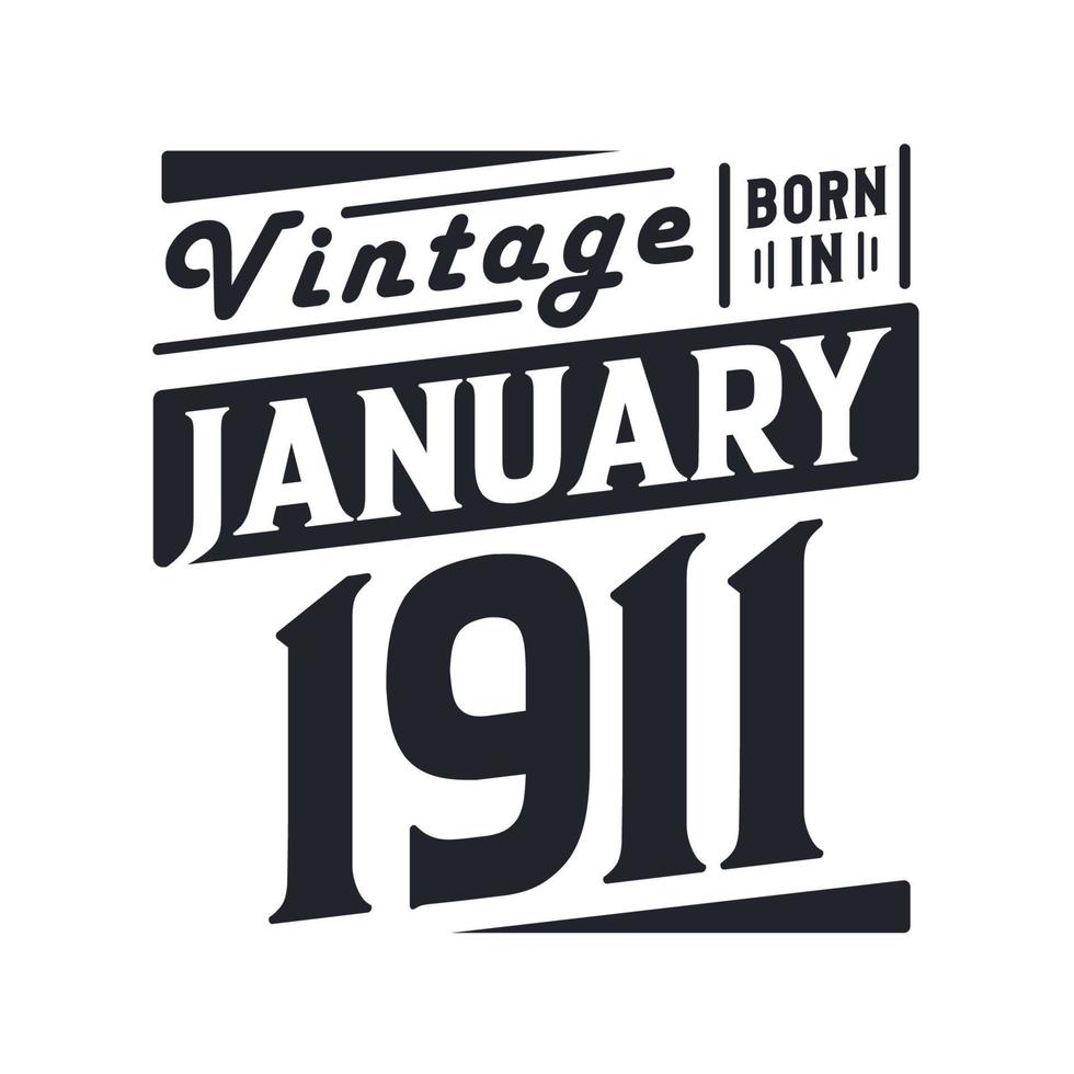 vintage né en janvier 1911. né en janvier 1911 anniversaire vintage rétro vecteur