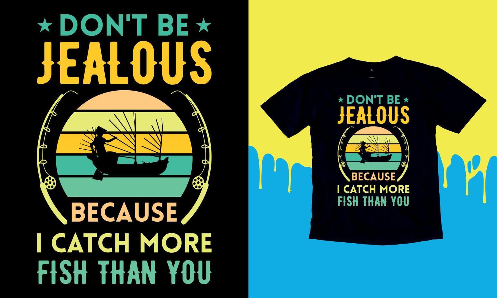 ne soyez pas jaloux parce que j'attrape plus de poissons que vous - conception de t-shirt de pêche, vecteur de pêche, logo, image vectorielle