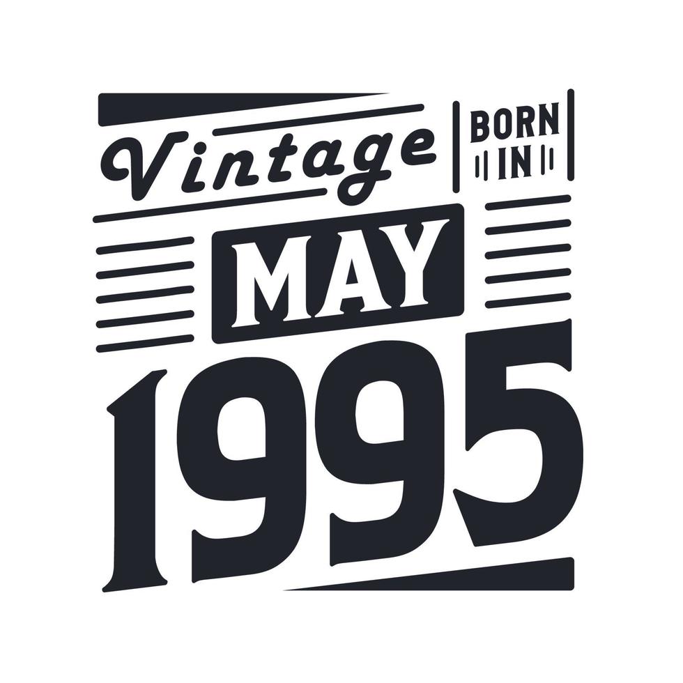 vintage né en mai 1995. né en mai 1995 rétro vintage anniversaire vecteur