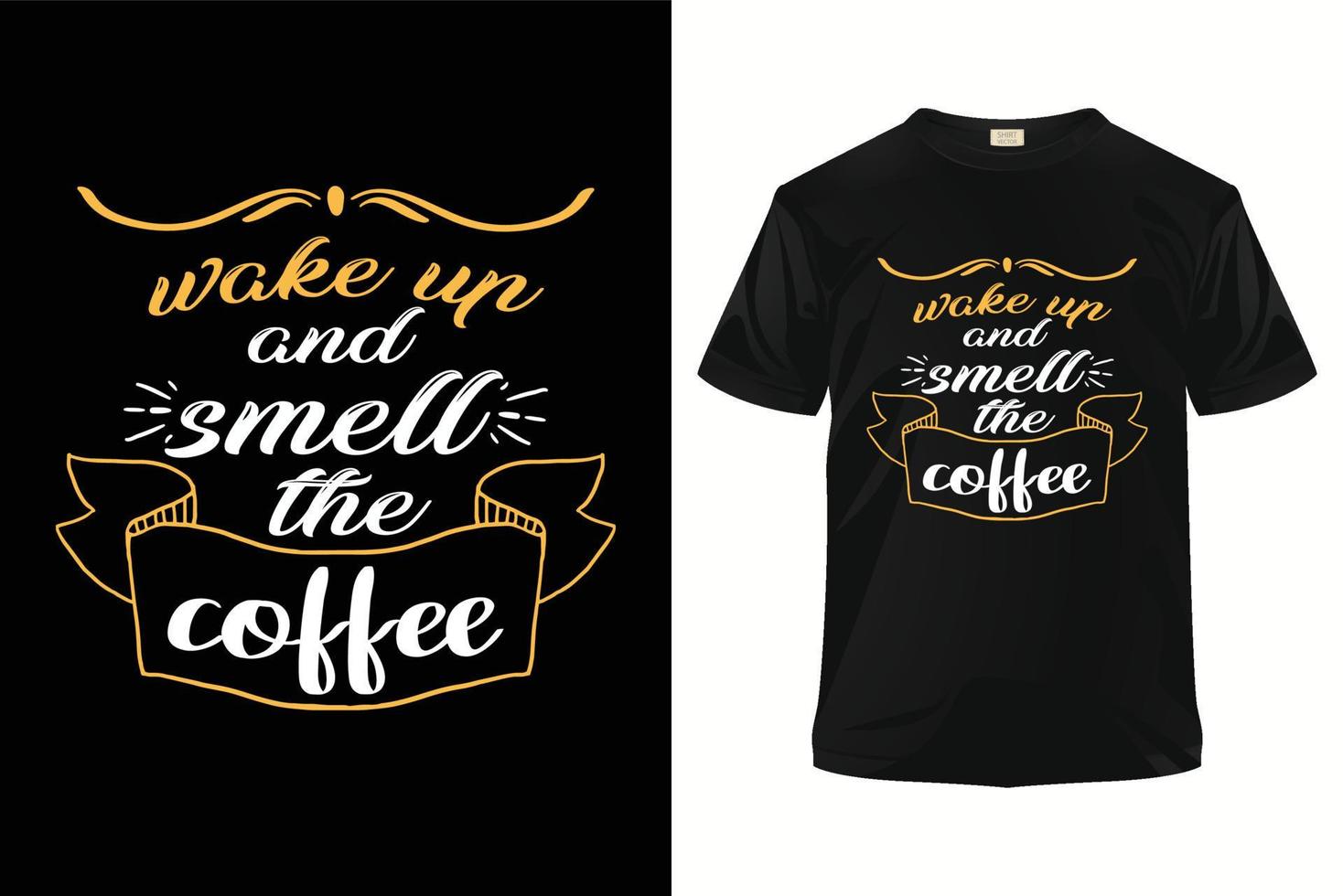 conception de t-shirt de typographie, modèle prêt à imprimer de conception de t-shirt de café. vecteur