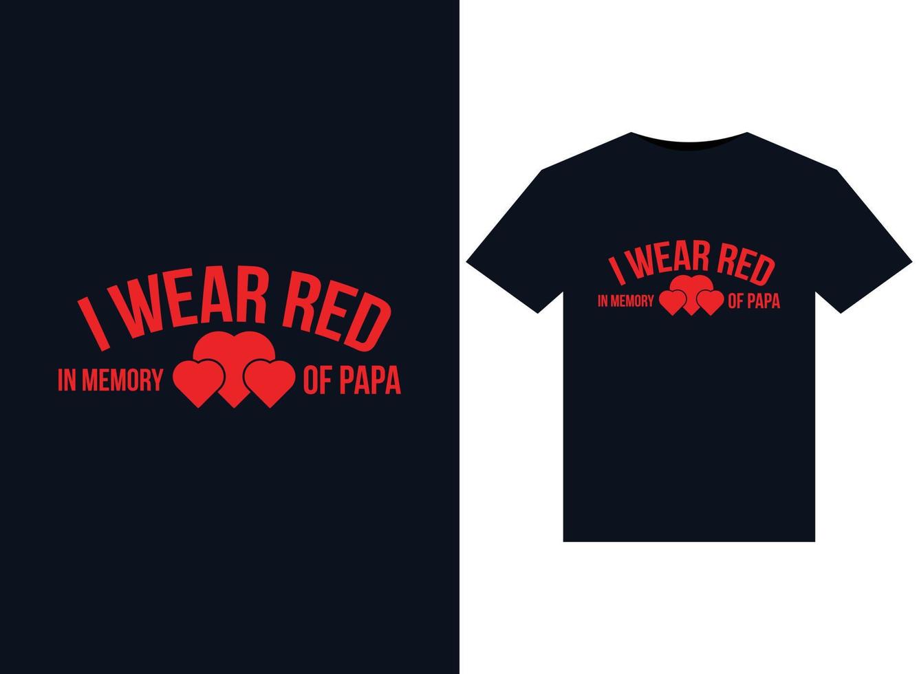 je porte du rouge en mémoire des illustrations de papa pour la conception de t-shirts prêts à imprimer vecteur