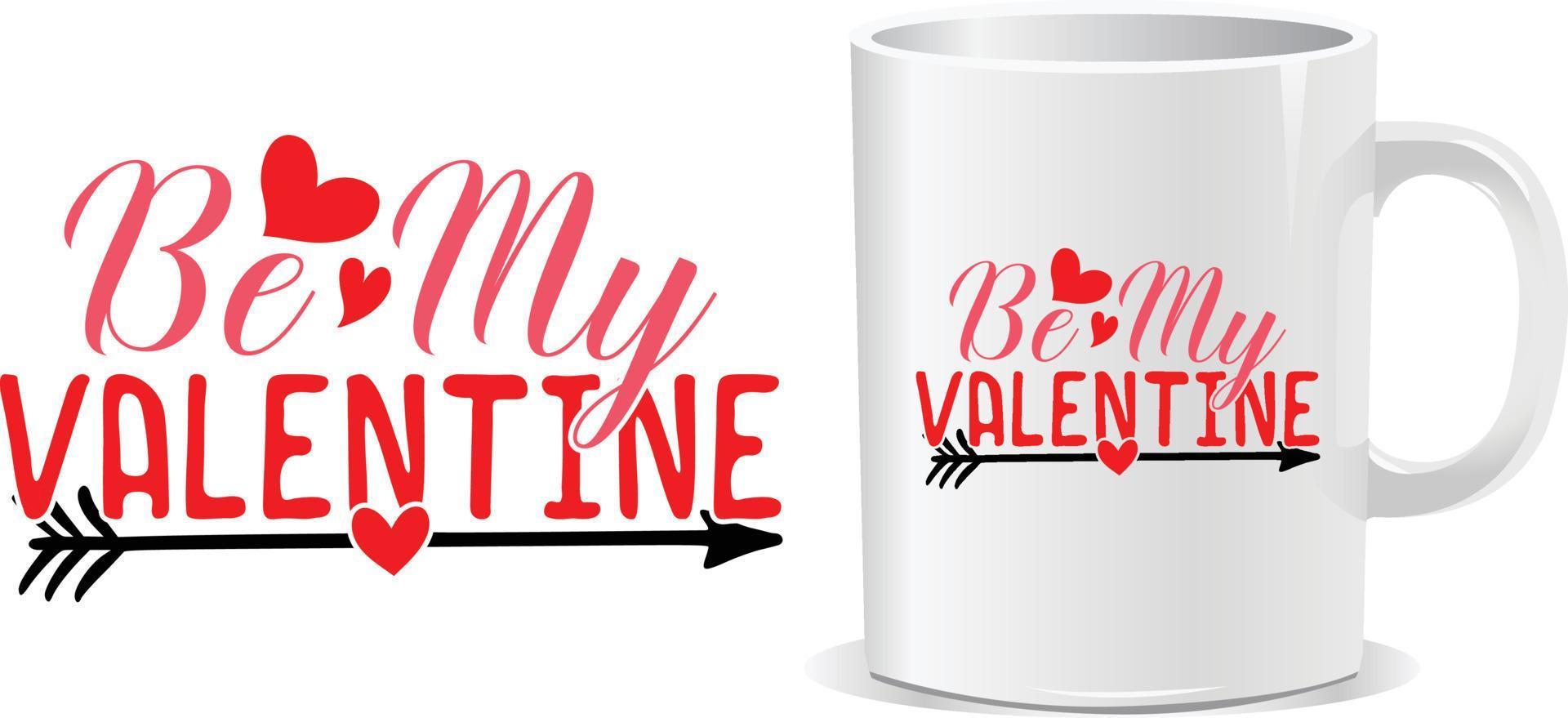 be my valentine's day cite le vecteur de conception de tasse