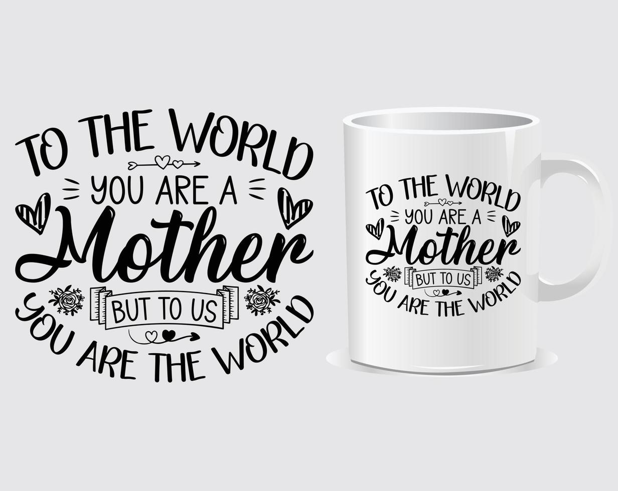 au monde tu es une mère vecteur de conception de tasse de citation de fête des mères