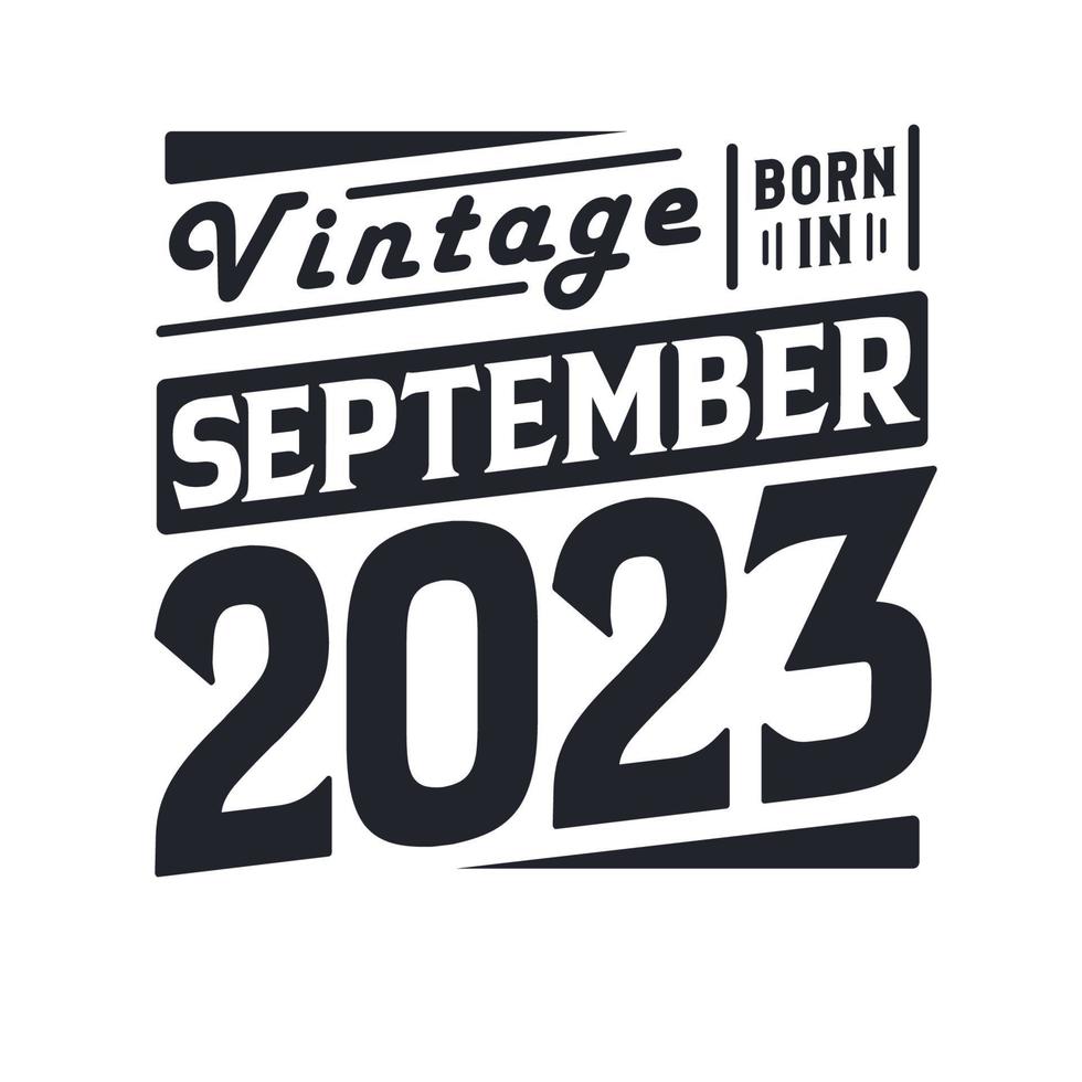 millésime né en septembre 2023. né en septembre 2023 anniversaire vintage rétro vecteur