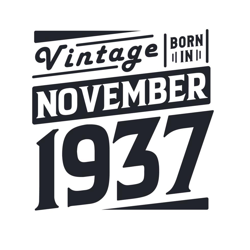 vintage né en novembre 1937. né en novembre 1937 anniversaire vintage rétro vecteur