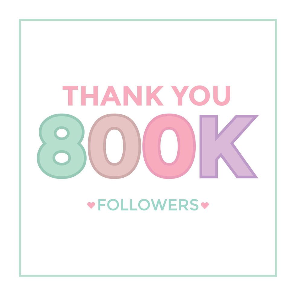 Merci aux utilisateurs de célébrer les 800 000 abonnés et abonnés. 800k followers merci vecteur