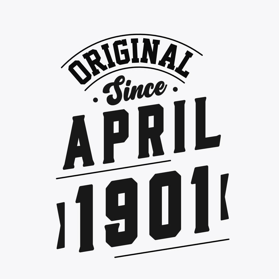 né en avril 1901 anniversaire vintage rétro, original depuis avril 1901 vecteur