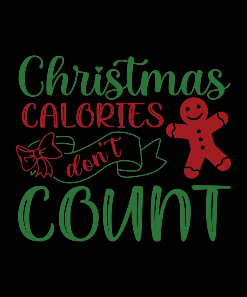 les calories de noël ne comptent pas la conception de tshirt vecteur