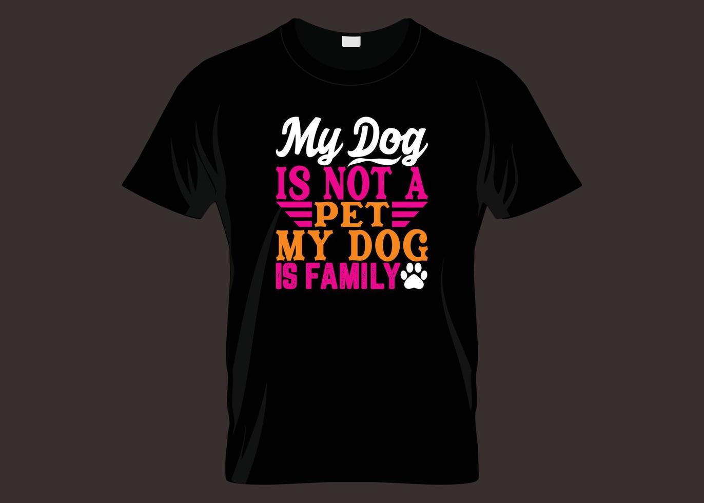 mon chien n'est pas un animal de compagnie mon chien est la conception de t-shirt de typographie familiale vecteur