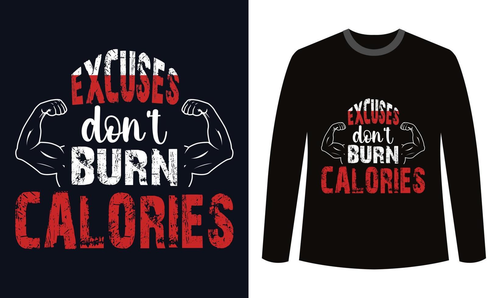 conception de t-shirts de fitness de gym excuses ne brûlez pas de calories vecteur