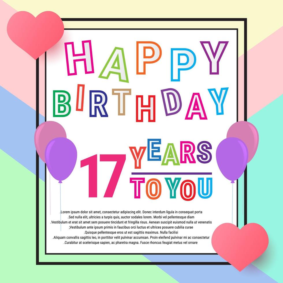 joyeux anniversaire 17 ans, carte de voeux d'anniversaire, ballons et amour. jolie écriture colorée et arrière-plan. eps10 vecteur