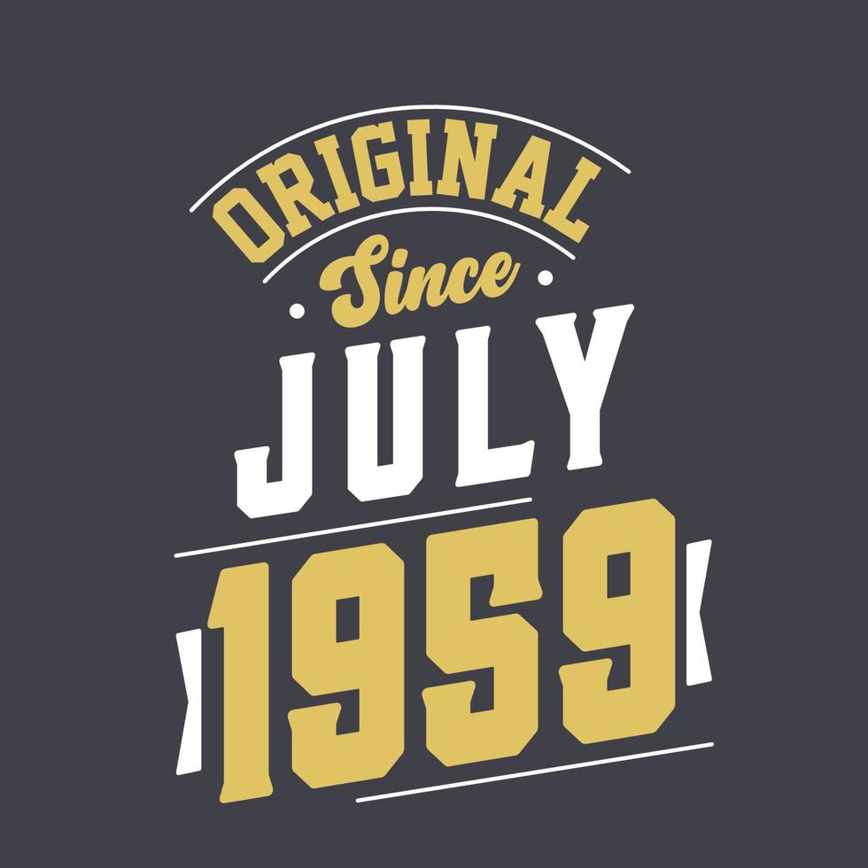 original depuis juillet 1959. né en juillet 1959 anniversaire vintage rétro vecteur