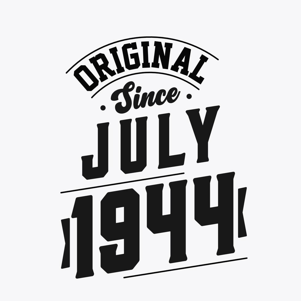 né en juillet 1944 anniversaire vintage rétro, original depuis juillet 1944 vecteur