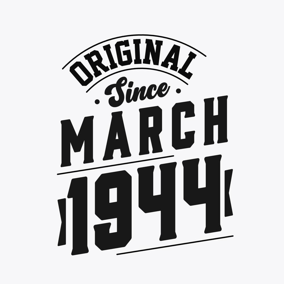 né en mars 1944 anniversaire vintage rétro, original depuis mars 1944 vecteur