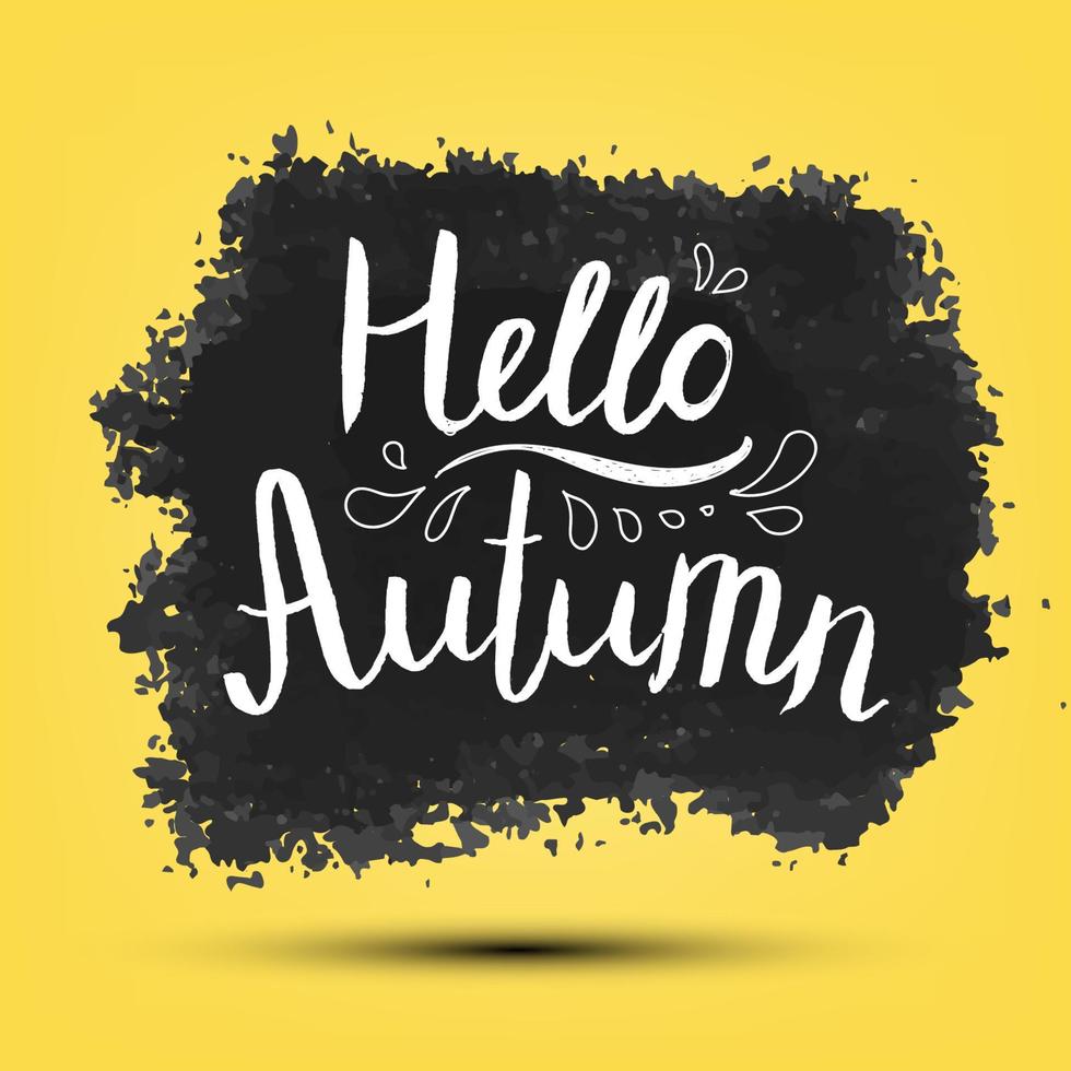 bonjour affiche de vecteur d'automne, carte, bannière. grunge, tache d'encre dessinée à la main avec lettrage sur fond jaune.