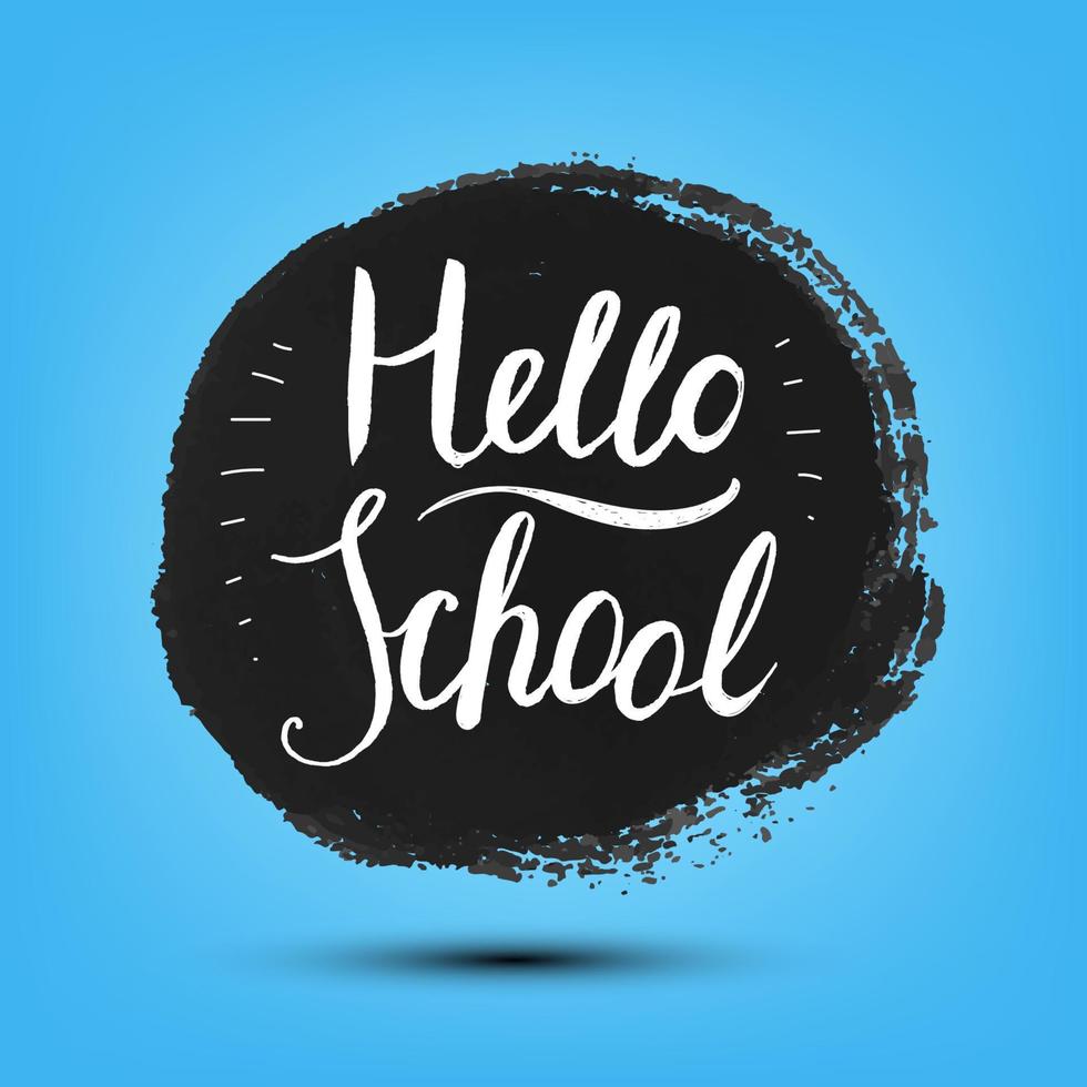Bonjour l'affiche vectorielle de l'école, la carte, la bannière. grunge, tache d'encre dessinée à la main avec lettrage sur fond bleu. vecteur