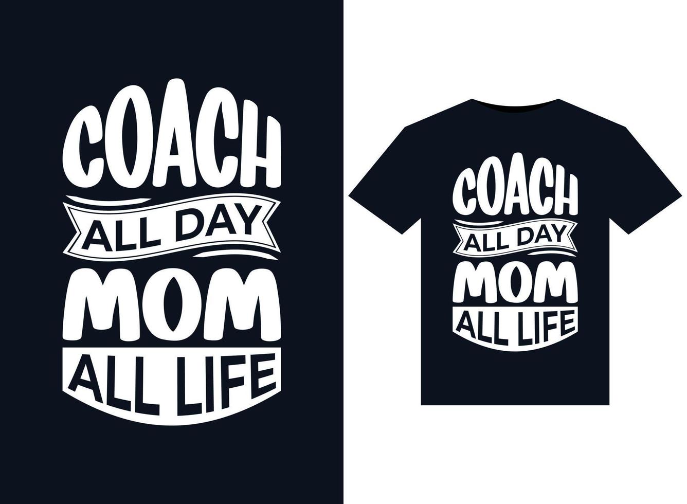 coach toute la journée maman toutes les illustrations de la vie pour la conception de t-shirts prêts à imprimer vecteur