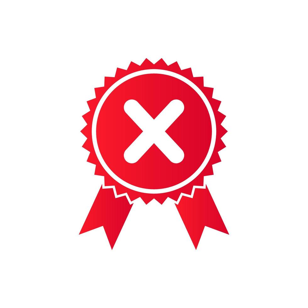 création de logo de badge refusé ou de certification. icône de médaille certifiée modèle de marque de croix design plat vecteur