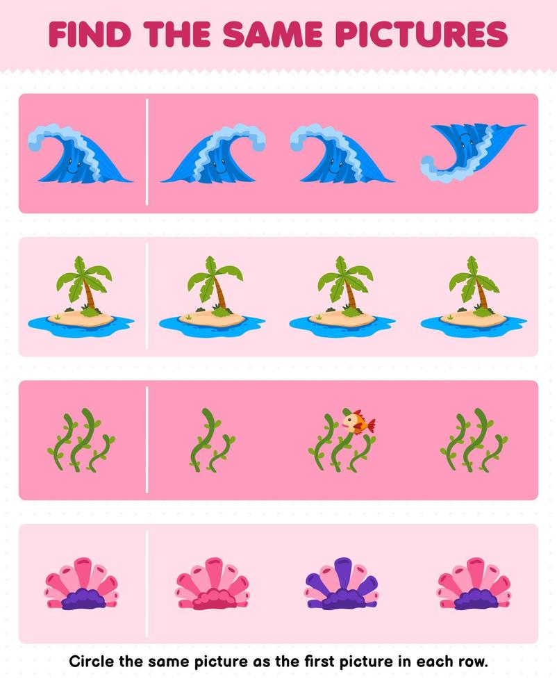 jeu éducatif pour les enfants trouver la même image dans chaque rangée de dessin animé mignon vague île algues corail feuille de travail nature imprimable vecteur