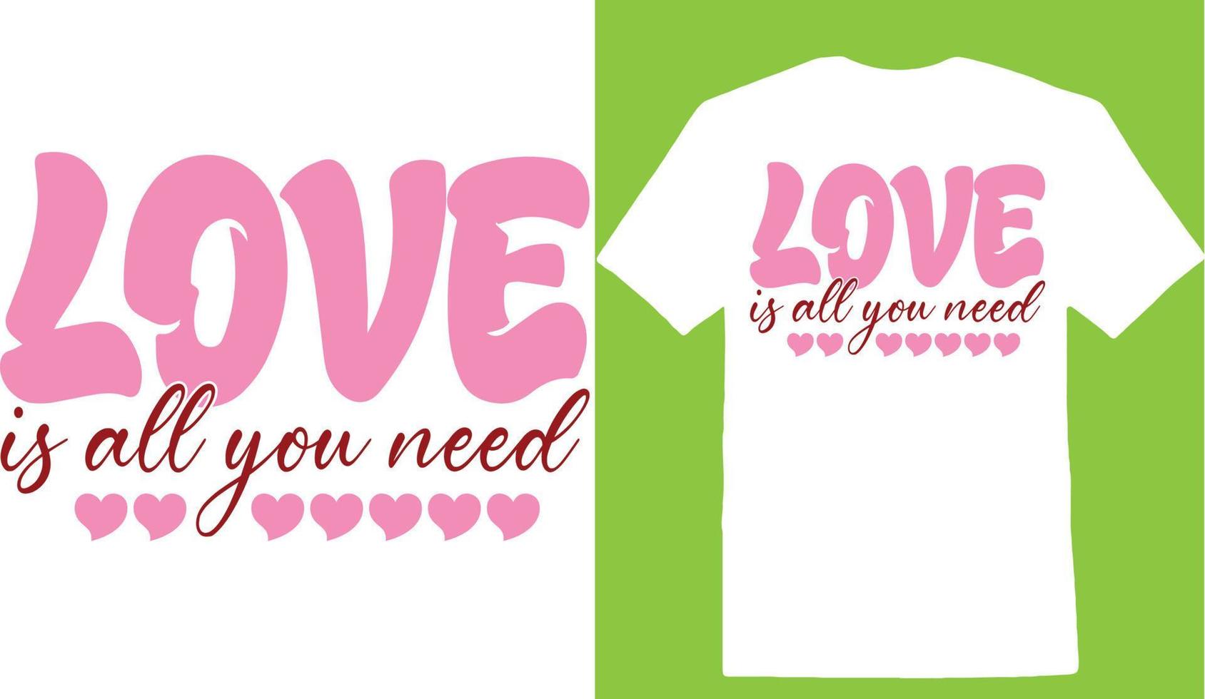 l'amour est tout ce dont vous avez besoin t-shirt saint valentin vecteur