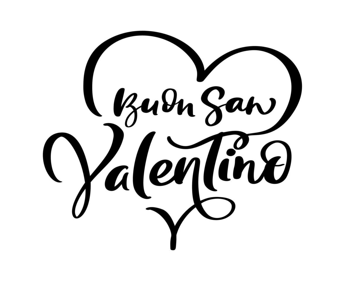 bonne saint valentin sur l'italien buon san valentino avec coeur. texte de lettrage de calligraphie vectorielle noire avec coeur. conception de citation d'amour de vacances pour carte de voeux Saint Valentin, affiche de phrase vecteur