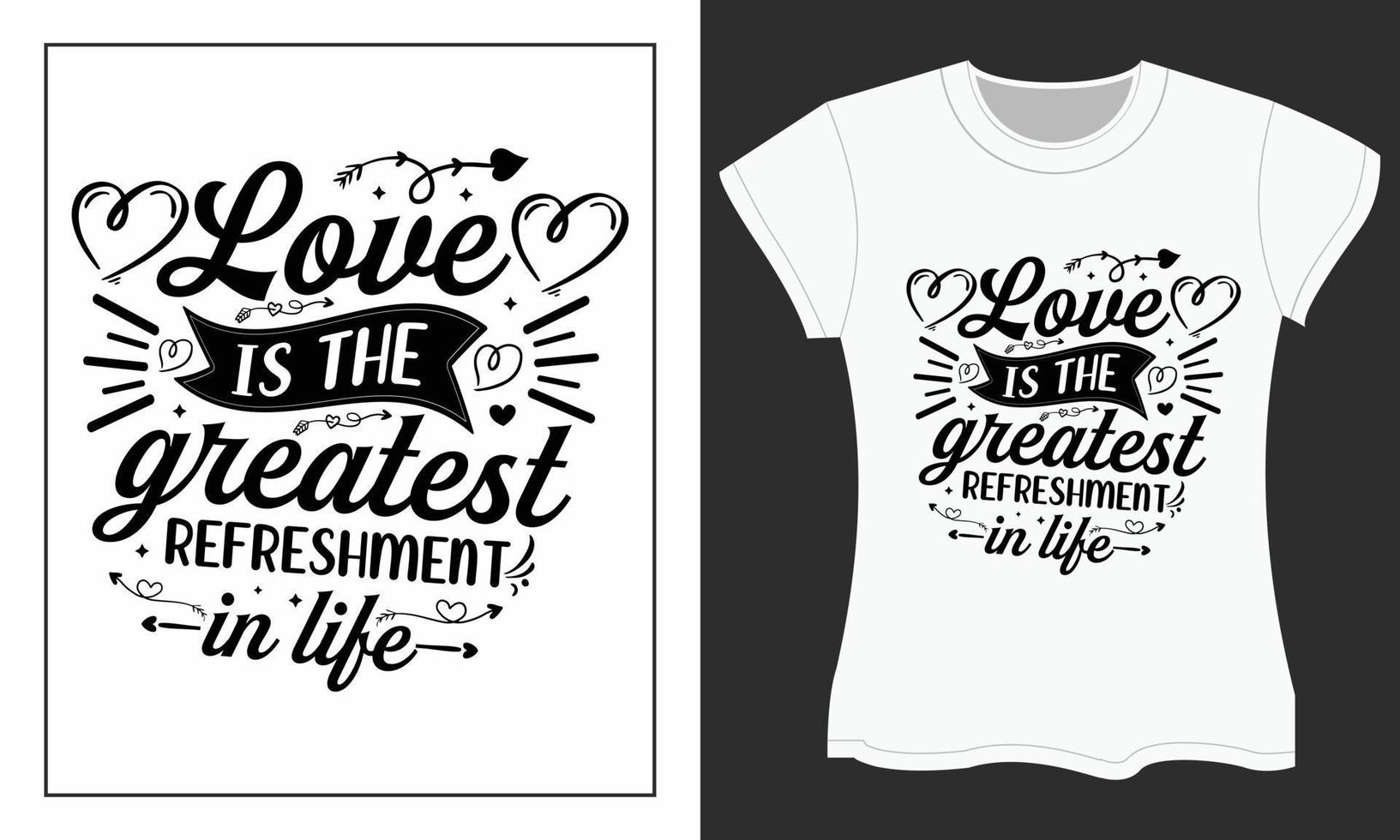 conception de t-shirt svg saint valentin, l'amour est le plus grand rafraîchissement de la vie vecteur