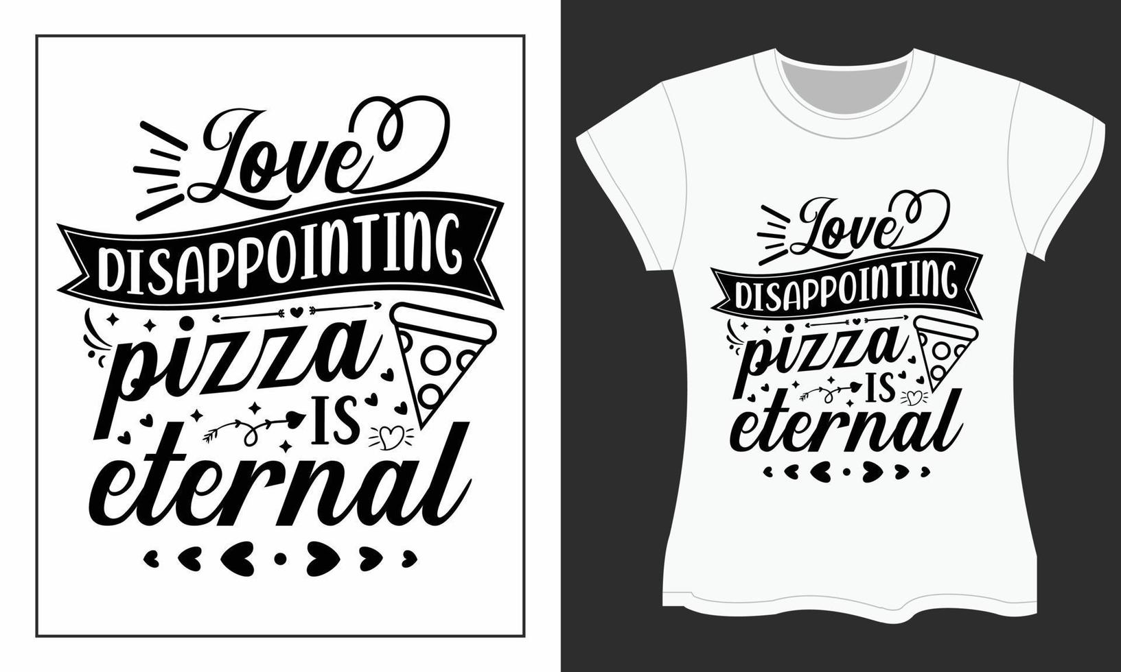 l'amour de la pizza décevante est éternel, conception de t-shirt valentine svg. vecteur