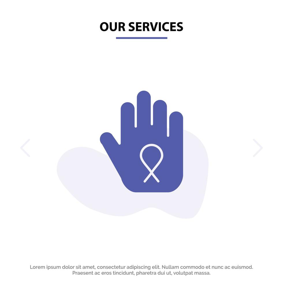 nos services arrêtez la sensibilisation au ruban de la main icône de glyphe solide modèle de carte web vecteur