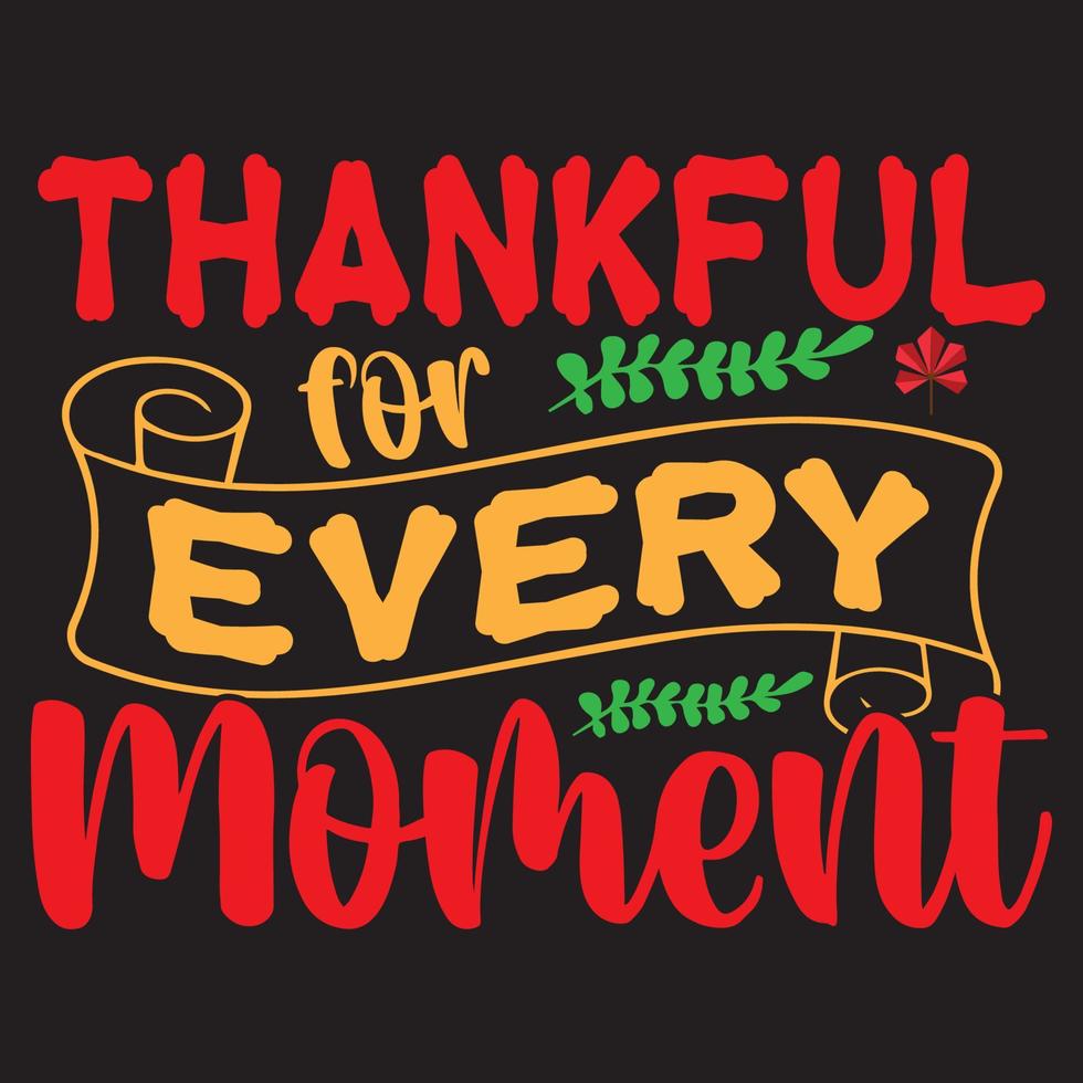 conception de t-shirt de thanksgiving avec des éléments de thanksgiving ou conception de typographie de thanksgiving dessinée à la main ou conception d'affiche vectorielle de joyeux thanksgiving vecteur