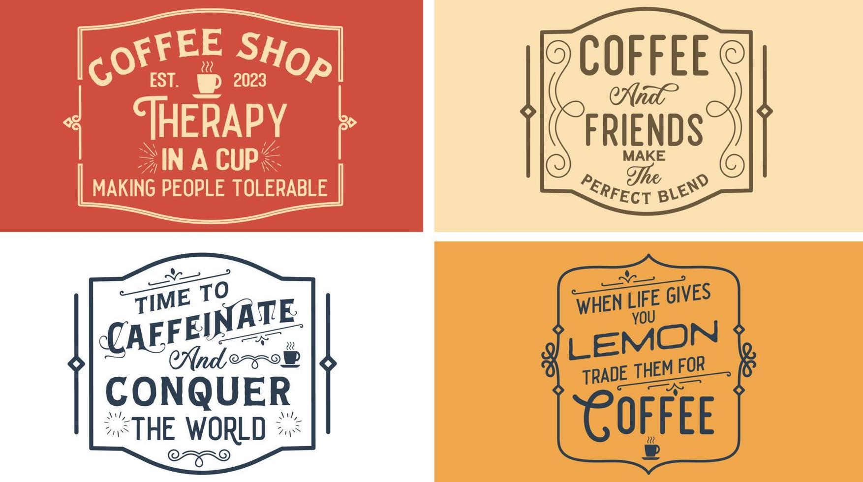 conception graphique vectorielle de signe de café vintage pour café. thérapie dans une tasse, rendant les gens tolérables. le café et les amis font le mélange parfait. le temps de caféiner et de conquérir le monde. vecteur