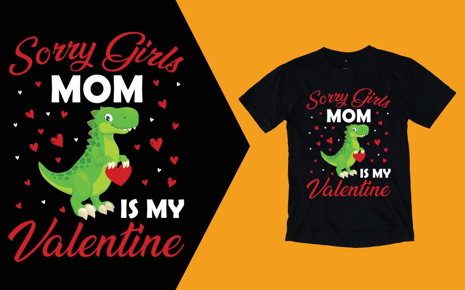 désolé filles maman est mon t-shirt valentine, t-shirt dinosaure valentine vecteur