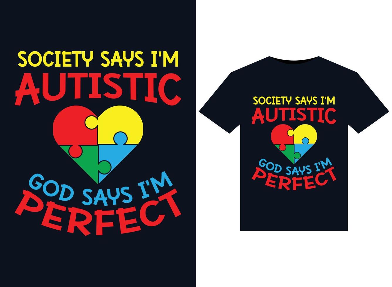 la société dit que je suis autiste dieu dit que je suis des illustrations parfaites pour la conception de t-shirts prêts à imprimer vecteur