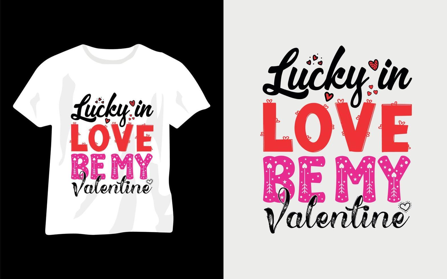 Lucky in love soit ma Saint-Valentin, vecteur de conception de t-shirt de la Saint-Valentin