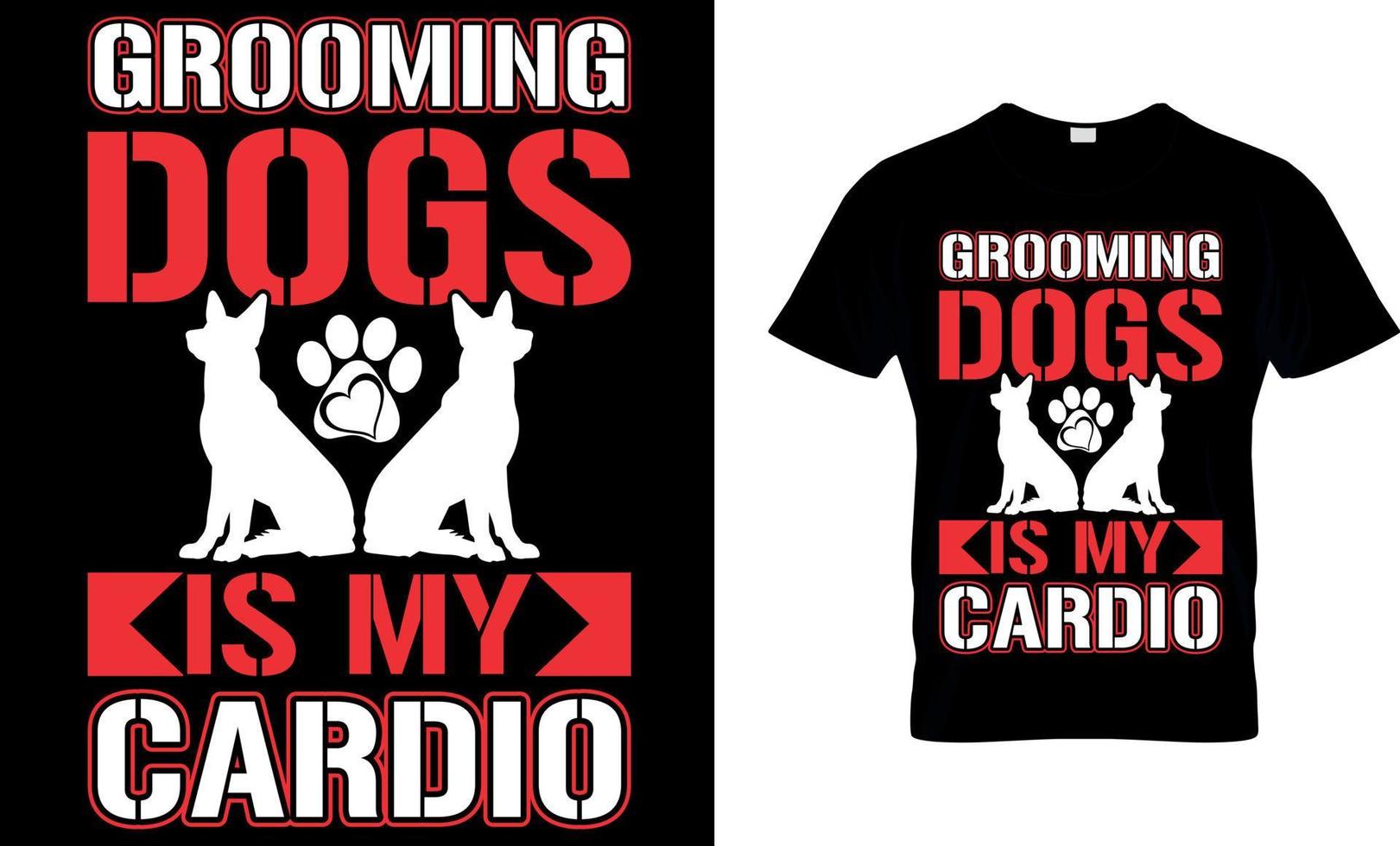 vecteur d'amant de chien et conception de t-shirt graphiques. le toilettage des chiens est mon cardio.