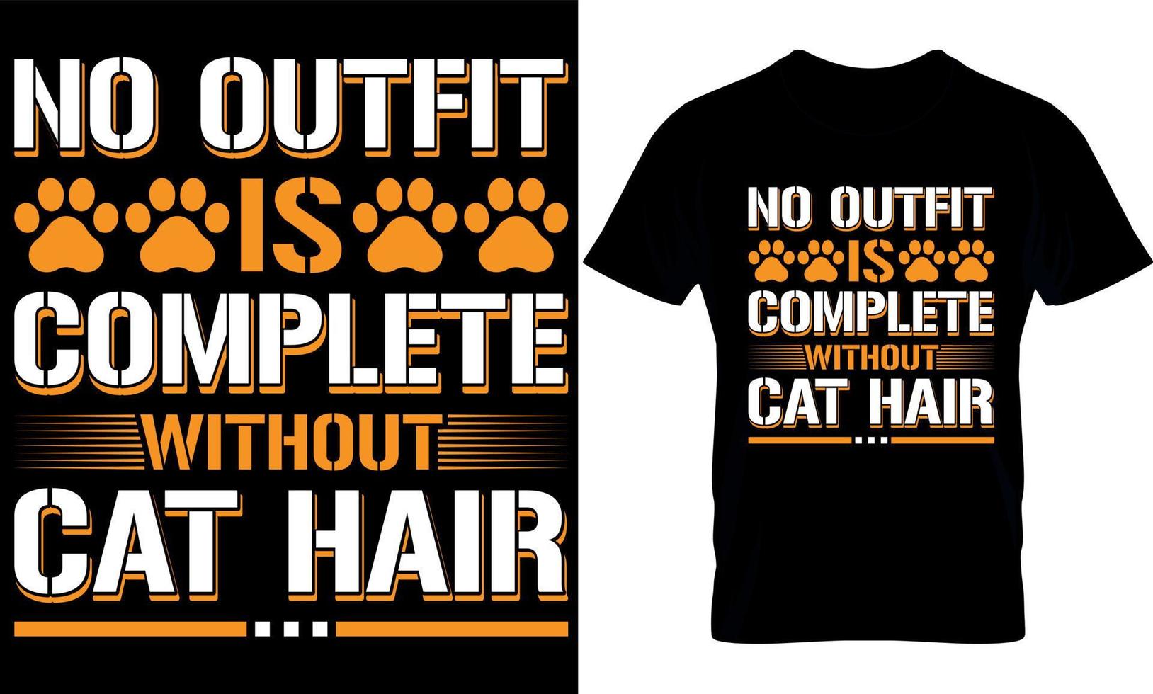 aucune tenue n'est complète sans poils de chat. conception de t-shirt chat, conception de t-shirt chats. vecteur